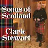 Clark Stewart - Songs of Scotland